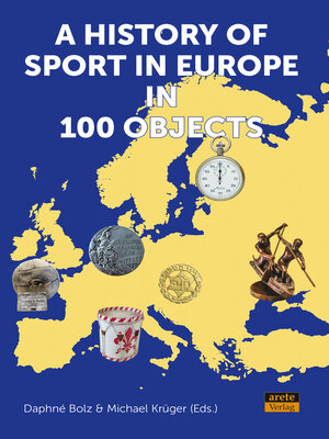 cover image of A History of Sport in Europe in 100 Objects